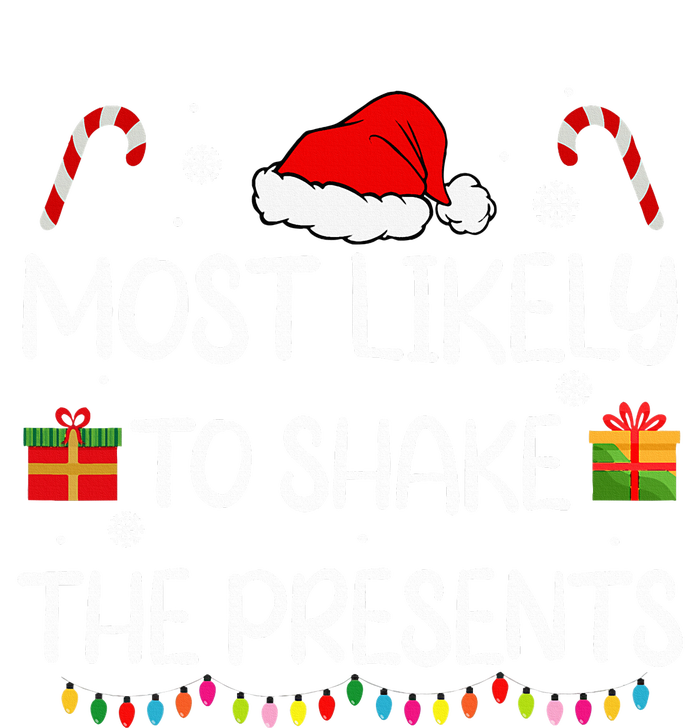 Most Likely To Shake The Presents family Christmas matching  Tall Sweatshirt