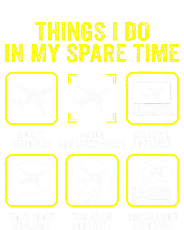 Things I Do In My Spare Time Airplanes Aviation Pilot  T-Shirt