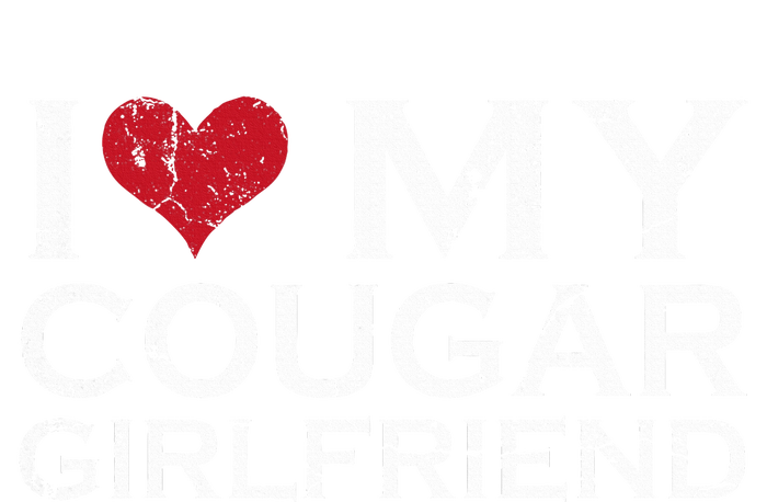 I Love My Cougar Girlfriend I Heart My Cougar Girlfriend GF  T-Shirt