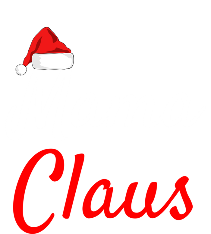 Mama Claus Funny Gift Meaningful Gift Daddy Claus Mama Claus Pajamas Funny Gift T-Shirt