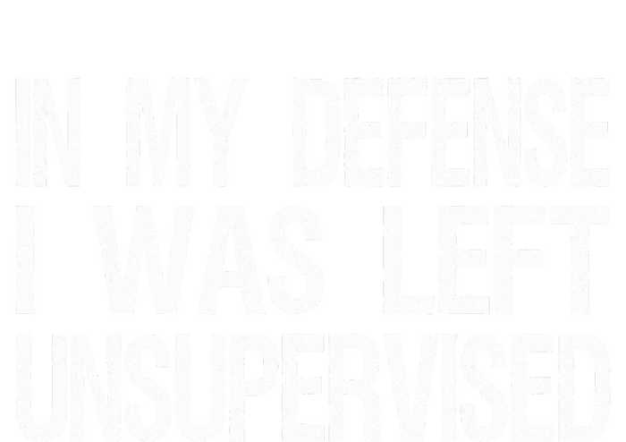 In My Defense I Was Left Unsupervised  Funny Retro Vintage  T-Shirt