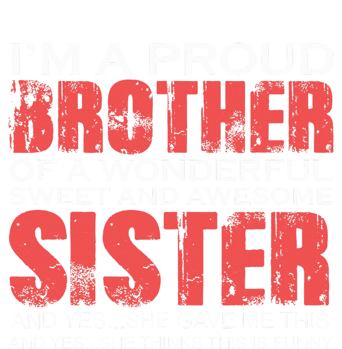 Funny for Brother of the Great Sister Birthday Clothing  T-Shirt