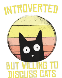 Introverted But Willing To Discuss Cats Funny Introverts  T-Shirt