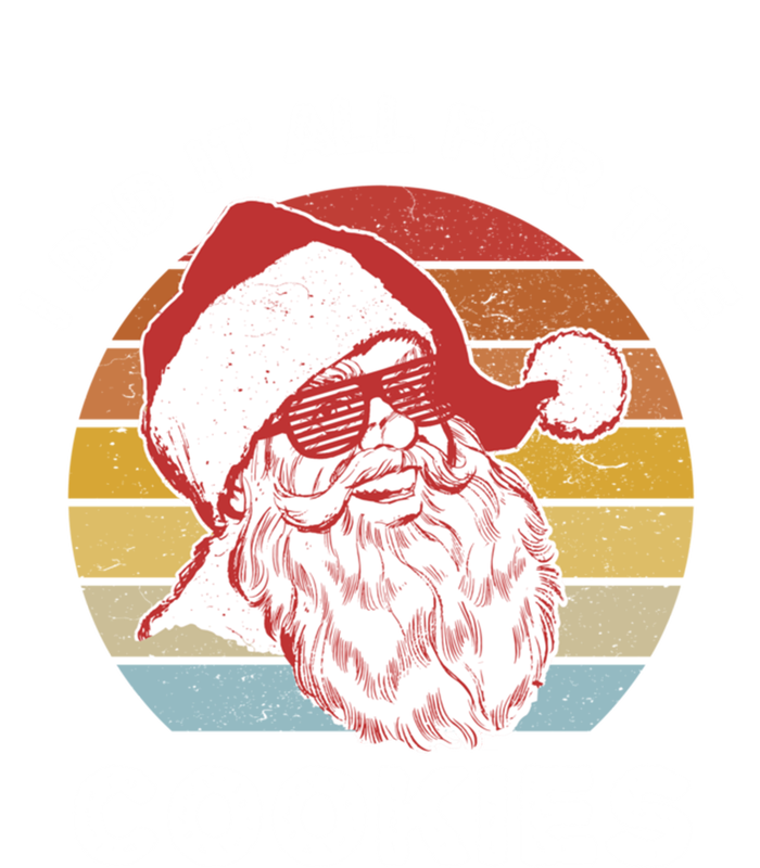 Funny Hipster Santa Cute Gift I Did It All For The Cookies Gift T-Shirt