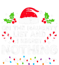 On The Naughty List And I Regret Nothing Funny Xmas  T-Shirt