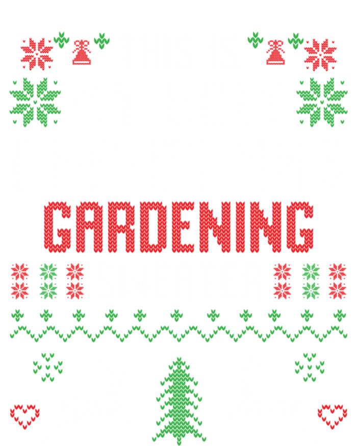 This Is My Ugly Christmas Gardening Sweater Gardener Gift T-Shirt