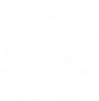 Naughty Is The New Nice Funny Merry Christmas Holiday Gift Long Sleeve Shirt