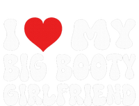 I Love My Big Booty Girlfriend I Heart My Girlfriend  Women's V-Neck T-Shirt