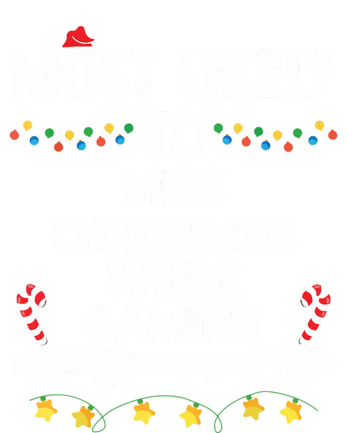 Most Likely To Miss Christmas While Gaming Family Christmas T-Shirt