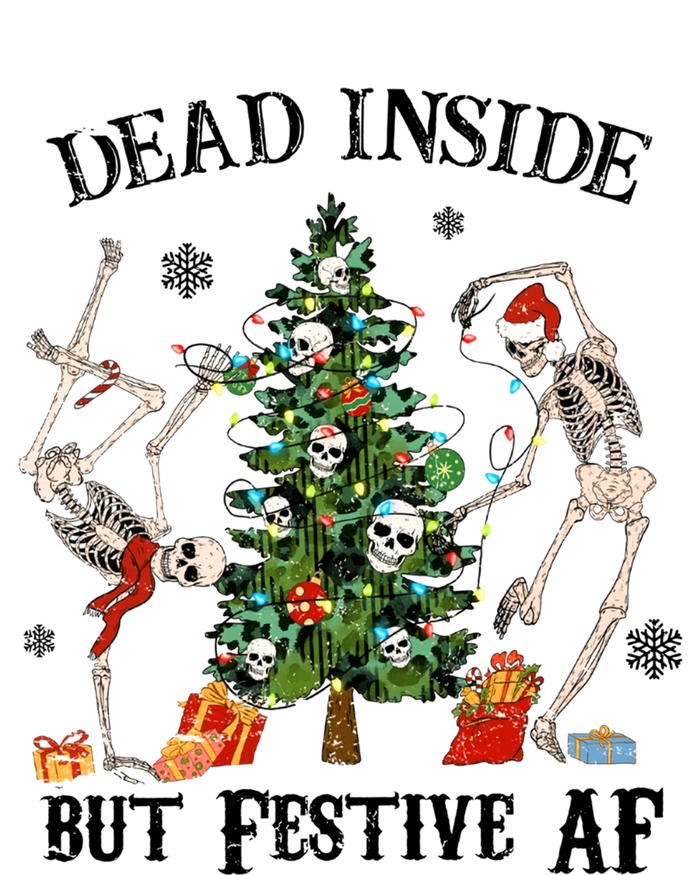 Christmas Skeleton Dancing Tree Dead Inside But Festive Af Great Gift T-Shirt