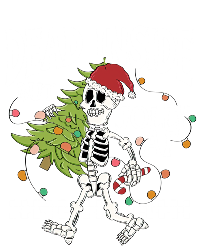 Dead Inside But Jolly Af Skeleton Bring Xmas Tree Christmas Gift T-Shirt