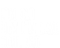 IM Old But IM Like Cool Old Funny Saying T-Shirt