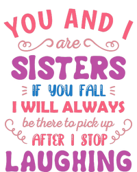 You And I Are Sisters If You Fall Funny Sister Sibling Cooling Performance Crew T-Shirt