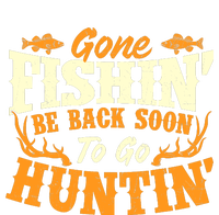 Gone Fishin Be Back Soon To Go Huntin Fishing Fish Lover T-Shirt