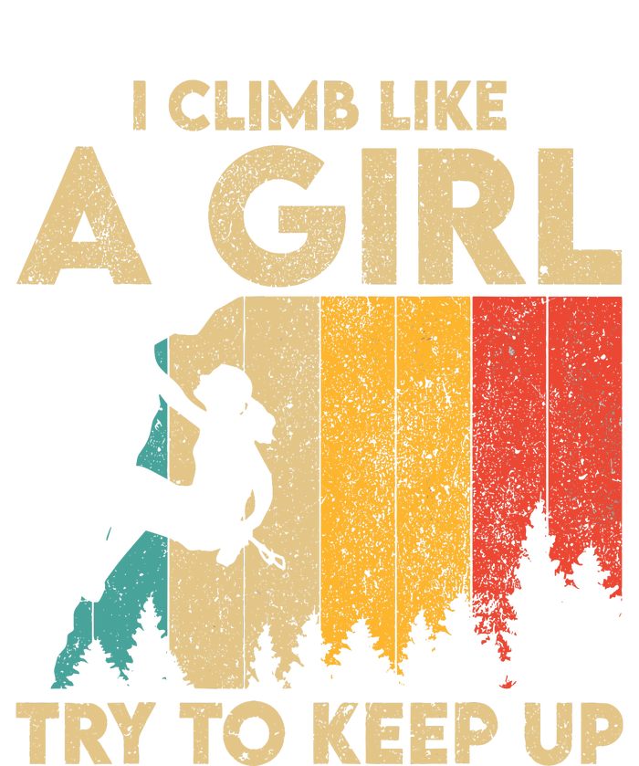 I Climb Like A Girl Vintage Rock Climbing Bouldering Wo Ladies PosiCharge Competitor Racerback Tank