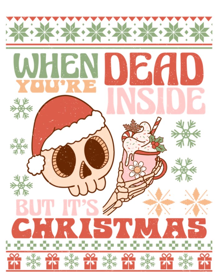 When Your Dead Inside But ItS Christmas Ugly Sweater Retro Funny Gift T-Shirt