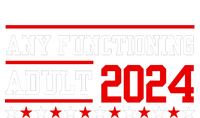 Any Functioning Adult 2024 T-Shirt