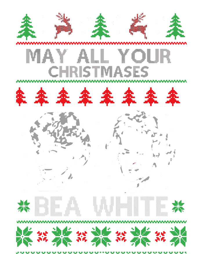 May All Your Christmases Bea White Funny Holiday Festive T-Shirt