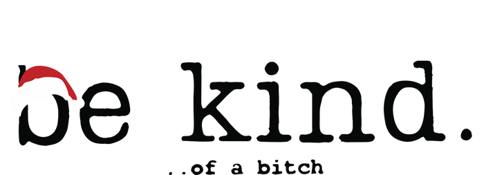 Be Kind Of A Bitch Funny Christmas Kids Long Sleeve Shirt