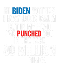 Hi Biden Voters I May Look Calm T-Shirt