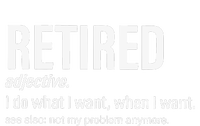 Im Retired I Do What I Want When I Want Performance Sprint T-Shirt