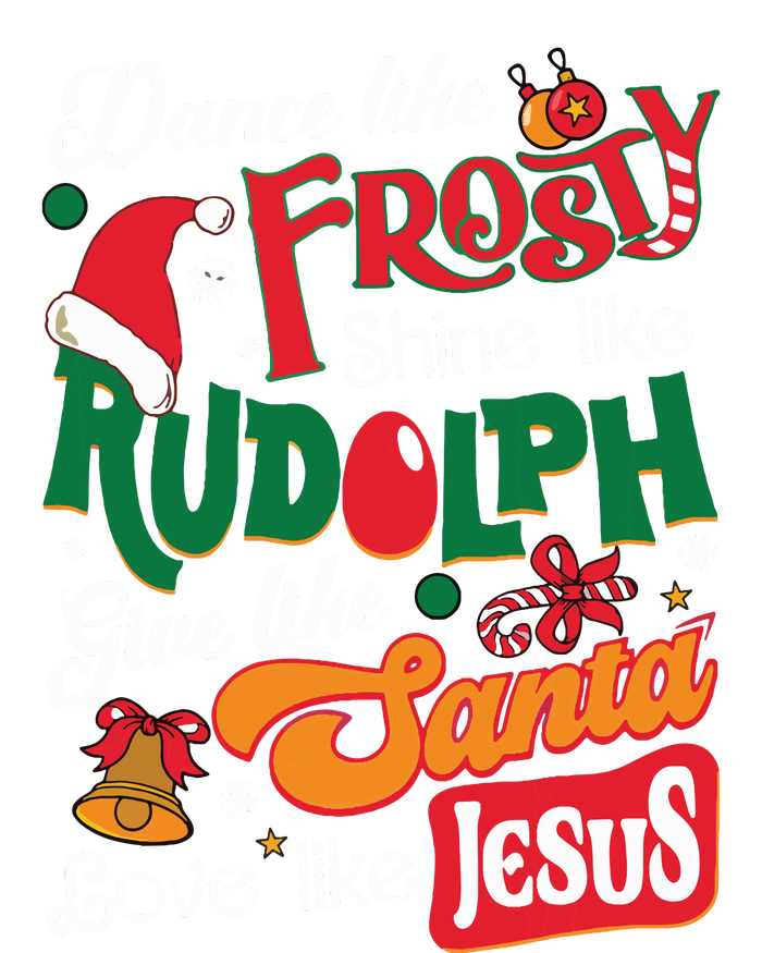 Dance Like Frosty Shine Like Rudolph Love Like Jesus Xmas Women's Pullover Hoodie