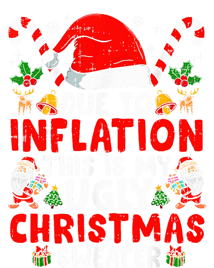 Due to Inflation This is My Ugly Sweater Family Christmas  T-Shirt