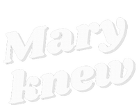 Mary Knew Christmas  T-Shirt