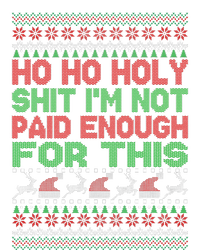 Ho Ho Holy Sh!t I'm Not Paid Enough For This  Flat Bill Trucker Hat