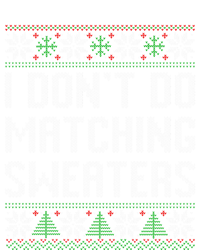 I Don't Do Matching Sweaters Couples Ugly Christmas  Women’s Perfect Tri Rocker Tank