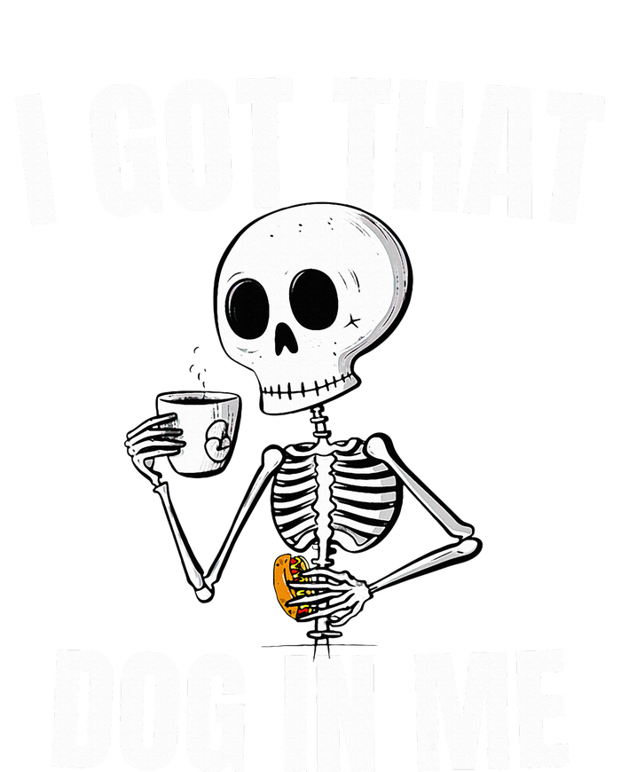 I Got That Dog In Me funny meme hot dogs combo Skeleton  Tall T-Shirt