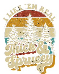 I Like Them Real Thick & Sprucey Funny Christmas Tree Sweatshirt