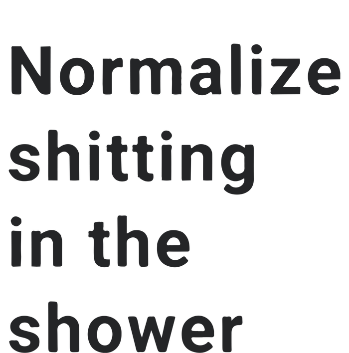 Normalize Shitting In The Shower Dank Meme Women's Pullover Hoodie