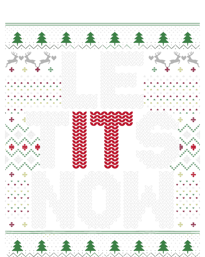 Le Tits Now Christmas Let It Snow Ugly Christmas Tall Hoodie