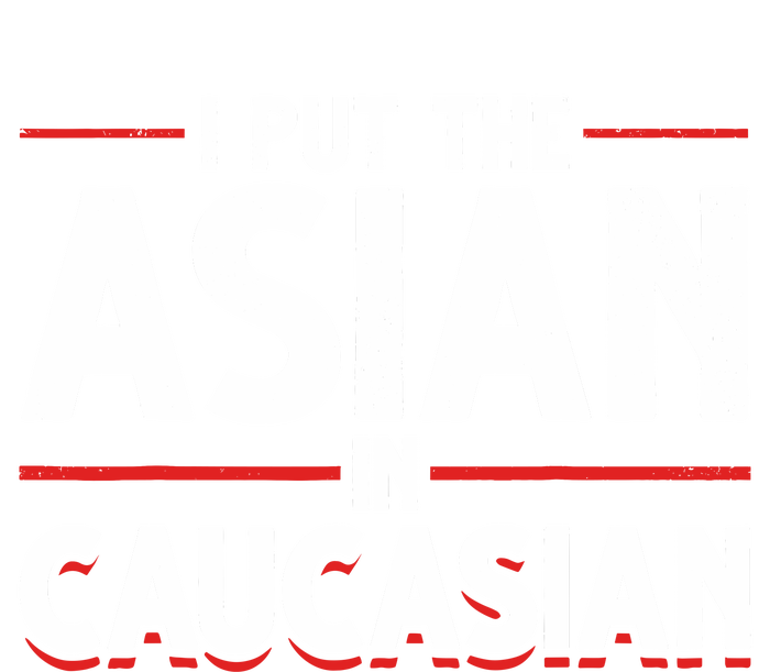 Caucasian Asian Joke Asian I Put The Asian In Caucasian 25L Jumbo Tote