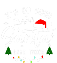 Im So Good Santa Came Twice Funny Christmas Lights Sweatshirt Cinch Pack Bag