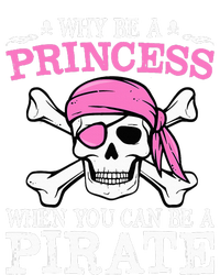 Funny Girl Gifts Why Be A Princess When You Can Be A Pirate Flat Bill Trucker Hat