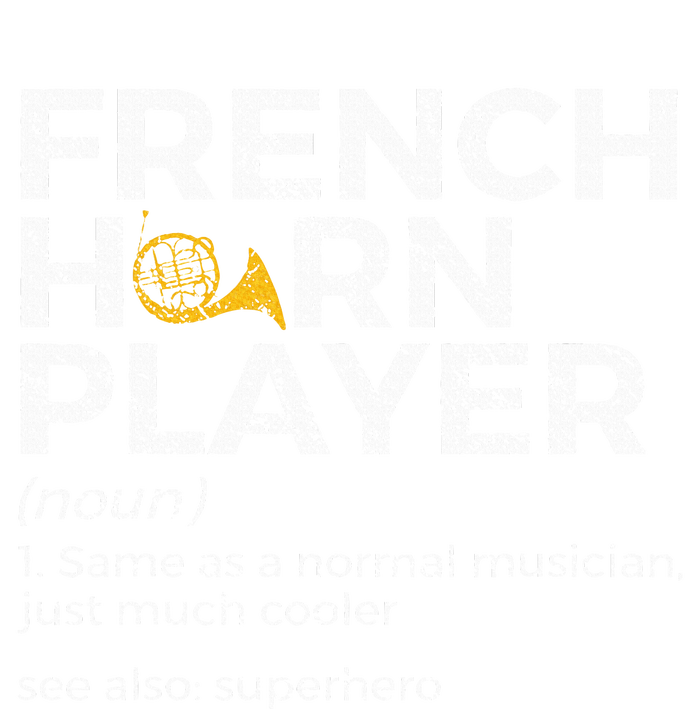 French Horn Player Definition Funny French Horn T-Shirt