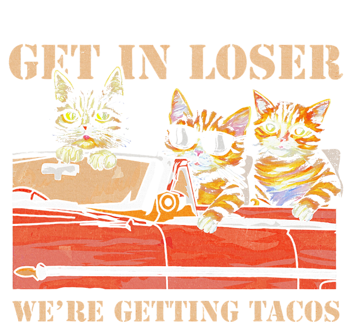 Get in Loser We're Getting Tacos Cool Three Cats Riding Car Women's T-Shirt