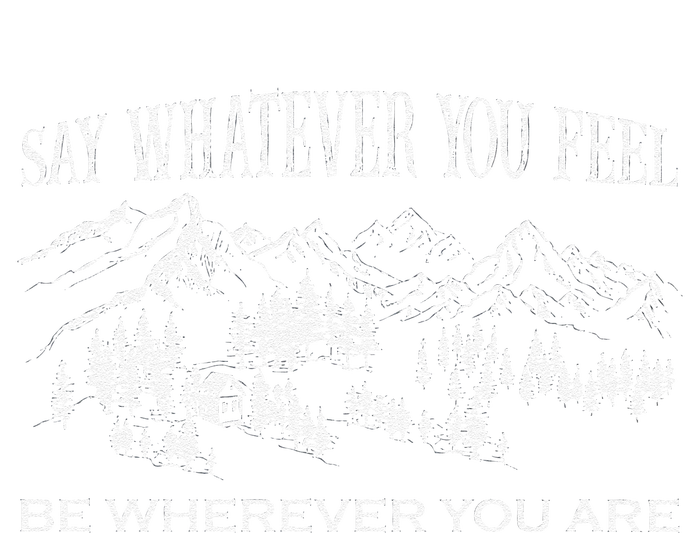 Say Whatever You Feel Be Whatever You Are Vintage YouRe Gonna Go Far Hoodie