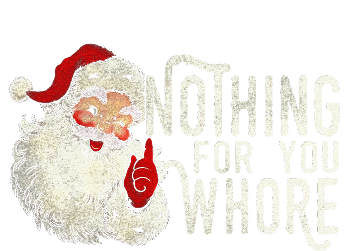 Funny Nothing For You Santa Christmas Christmas Gift For Christmas Party Long Sleeve Shirt