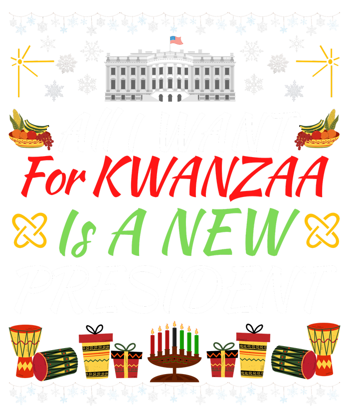 All I Want For Kwanzaa Is A New President Funny Kwanzaa Funny New President T-Shirt