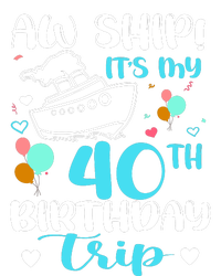 Aw Ship! ItS My 40th Birthday Trip Cruise Vacation Cruising Tie-Dye Long Sleeve Shirt