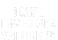 CanT. I Have Plans. Watching Tv. / Funny Tv Shows & Movie Tank Top