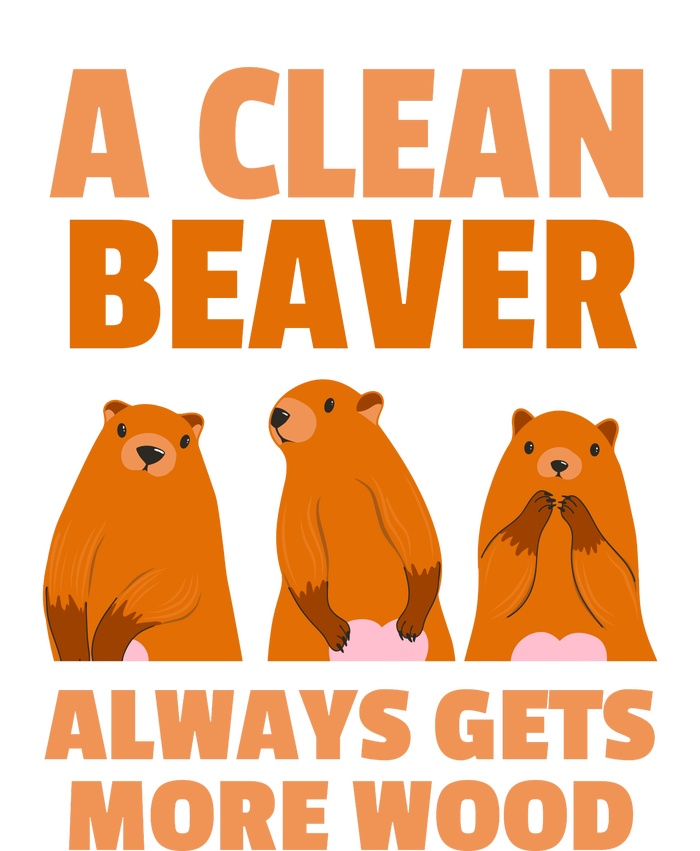 Funny A Clean Beaver Always Gets More Wood Joke Sarcastic Knit Cap Winter Beanie