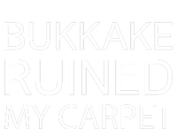 Bukkake Ruined My Carpet Funny Offensive Saying Grommeted Golf Towel