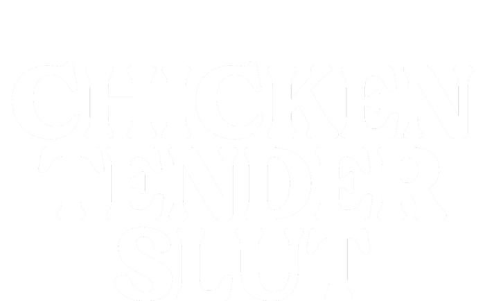 Chicken Tender Slut Funny Chicken Lover Gift Tall Sweatshirt