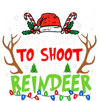 Most Likely To Shoot The Reindeer Christmas Coaster