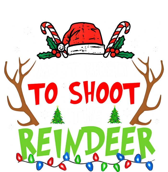 Most Likely To Shoot The Reindeer Christmas Coaster