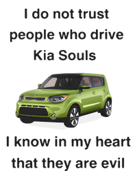 I Do Not Trust People Who Drive Kia Souls Joke Valucap Bio-Washed Visor